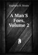A Man'S Foes, Volume 2, Euphans H. Strain 