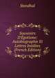 Souvenirs D'?gotisme: Autobiographie Et Lettres In?dites (French Edition), Stendhal 