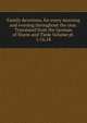 Family devotions, for every morning and evening throughout the year. Translated from the German of Sturm and Tiede Volume pt. 1/16,18, 