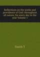 Reflections on the works and providence of God: throughout all nature, for every day in the year Volume 1, Smith T 