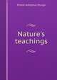 Nature's teachings, Ernest Adolphus Sturge 