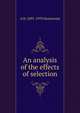 An analysis of the effects of selection, A H. 1891-1970 Sturtevant 