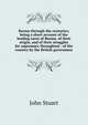 Burma through the centuries; being a short account of the leading races of Burma, of their origin, and of their struggles for supremacy throughout . of the country by the British governmen, John Stuart 