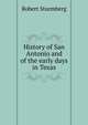 History of San Antonio and of the early days in Texas, Robert Sturmberg 