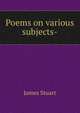 Poems on various subjects-, James Stuart 