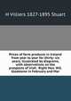 Prices of farm products in Ireland from year to year for thirty- six years, illustrated by diagrams, with observations on the prospects of Irish . Right Hon. W.E. Gladstone in February and Mar, H Villiers 1827-1895 Stuart 