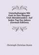 Unterhaltungen Mit Gott in Den Morgen- Und Abendstunden: Auf Jeden Tag Des Jahres (German Edition), Christoph Christian Sturm 
