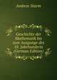 Geschichte der Mathematik bis zum Ausgange des 18. Jahrhunderts (German Edition), Ambros Sturm 