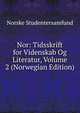 Nor: Tidsskrift for Videnskab Og Literatur, Volume 2 (Norwegian Edition), Norske Studentersamfund 
