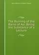 The Burning of the Barns of Ayr. Being the Substance of a Lecture, John Patrick Crichton- Stuart 