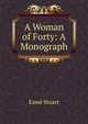 A Woman of Forty: A Monograph, Esme Stuart 