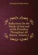 Reflections On the Works of God and of His Providnce Throughout All Nature, Volume 2, Christoph Christian Sturm 