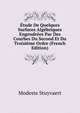 Etude De Quelques Surfaces Algebriques Engendrees Par Des Courbes Du Second Et Du Troisieme Ordre (French Edition), Modeste Stuyvaert 