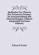 Methoden Zur Theorie Der Ternaeren Formen: Im Zusammenhang Mit Untersuchungen Anderer Dargestellt (German Edition), Eduard Study 