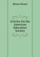Articles On the American Education Society, Moses Stuart 