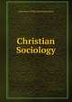 Christian Sociology, John Henry Wilbrandt Stuckenberg 