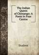 The Indian Queen of Chenango: A Poem in Four Cantos, Student 