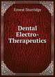 Dental Electro-Therapeutics, Ernest Sturridge 