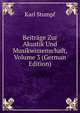 Beitrage Zur Akustik Und Musikwissenschaft, Volume 3 (German Edition), Karl Stumpf 