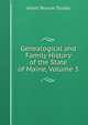 Genealogical and Family History of the State of Maine, Volume 3, Albert Roscoe Stubbs 
