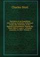 Narrative of an Expedition Into Central Australia, Performed Under the Authority of Her Majesty's Government, During the Years 1844, 5, and 6: . of South Australia, in 1847, Volume 2, Charles Sturt 