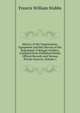 History of the Organization, Equipment and War Service of the Reginment of Bengal Artillery, Compiled from Published Works, Official Records and Various Private Sources, Volume 1, Francis William Stubbs 
