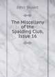 The Miscellany of the Spalding Club, Issue 16, John Stuart 