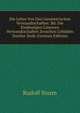 Die Lehre Von Den Geometrischen Verwandtschaften: Bd. Die Eindeutigen Linearen Verwandtschaften Zwischen Gebilden Zweiter Stufe (German Edition), Rudolf Sturm 
