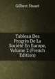 Tableau Des Progres De La Societe En Europe, Volume 2 (French Edition), Gilbert Stuart 