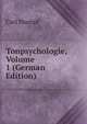Tonpsychologie, Volume 1 (German Edition), Carl Stumpf 