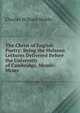 The Christ of English Poetry: Being the Hulsean Lectures Delivered Before the University of Cambridge, Mcmiv-Mcmv., Charles William Stubbs 