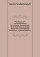 Handbuch Der Osterreichischen Verwaltungs-Gesetzkunde: Nach Dem Gegenwartigen Stande Der Gesetzgebung Bearbeitet . (German Edition), Moriz Stubenrauch 