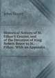 Historical Notices of St. Fillan'S Crozier, and of the Devotion of King Robert Bruce to St. Fillan: With an Appendix, John Stuart 