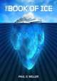 The book of Ice, Paul D. Miller 