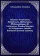 OEuvres Posthumes Religieuses, Historiques, Philosophiques Et Litteraires. Etudes Morales Et Religieuses. Double Parallele (French Edition), Alexandru Sturdza 