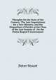 Thoughts On the State of the Country: The Late Negotiations for a New Ministry, and the Disposition of Parties at the Close of the Last Session of . On the Prince Regent'S Government, Peter Stuart 