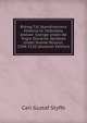 Bidrag Till Skandinaviens Historia Ur Utlandska Arkiver: Sverige Under De Yngre Sturarne, Sardeles Under Svante Nilsson, 1504-1520 (Swedish Edition), Carl Gustaf Styffe 
