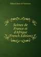 Sc?nes de France et d'Afrique (French Edition), Eduard Suau de Varennes 