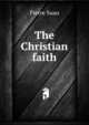 The Christian faith, Pierre Suau 