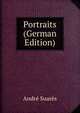 Portraits (German Edition), Andr? Suar?s 