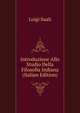 Introduzione Allo Studio Della Filosofia Indiana (Italian Edition), Luigi Suali 
