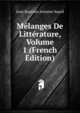 Melanges De Litterature, Volume 1 (French Edition), Jean Baptiste Antoine Suard 