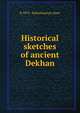 Historical sketches of ancient Dekhan, K 1875- Subrahmanya Aiyer 