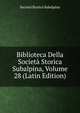 Biblioteca Della Societa Storica Subalpina, Volume 28 (Latin Edition), Societa Storica Subalpina 