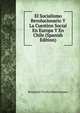 El Socialismo Revolucionario Y La Cuestion Social En Europa Y En Chile (Spanish Edition), Benjam?n Vicu?a Subercaseaux 