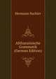 Altfranzosische Grammatik (German Edition), Hermann Suchier 