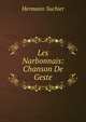 Les Narbonnais: Chanson De Geste, Hermann Suchier 