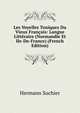 Les Voyelles Toniques Du Vieux Francais: Langue Litteraire (Normandie Et Ile-De-France) (French Edition), Hermann Suchier 