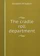 The cradle roll department, Elizabeth W Sudlow 