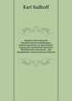 Hundert Jahre deutsche Naturforscherversammlungen; Gedachtnisschrift zur Jahrhundert-Tagung der Gesellschaft deutscher Naturforscher und Aerzte, . der Gesellschaft verfasst (German Edition), Karl Sudhoff 